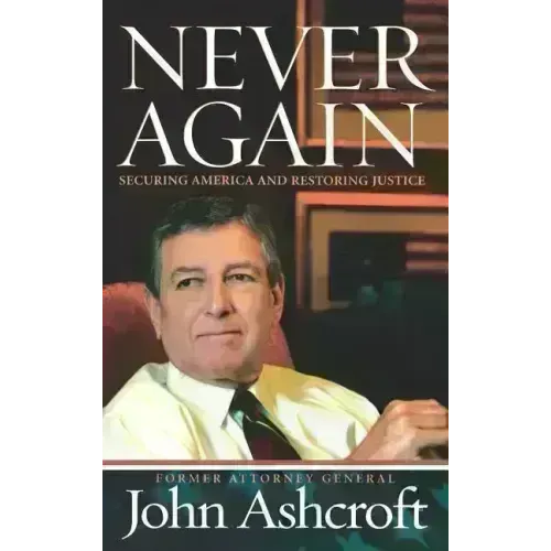 Never Again: Securing America and Restoring Justice