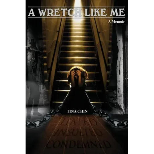 A Wretch Like Me;Memoir: Hated and Condemned