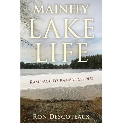 Mainely Lake Life: Ramp-Age to Rambunctious