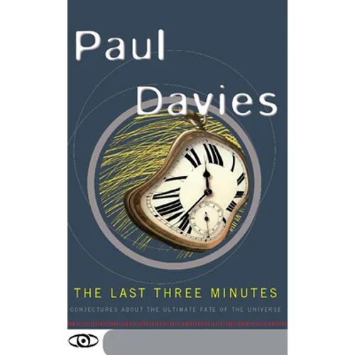 The Last Three Minutes: Conjectures about the Ultimate Fate of the Universe