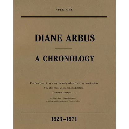 Diane Arbus: A Chronology, 1923-1971 - Paperback