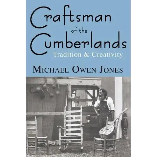 Craftsman of the Cumberlands: Tradition & Creativity