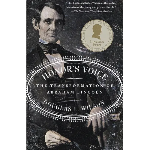 Honor's Voice: The Transformation of Abraham Lincoln