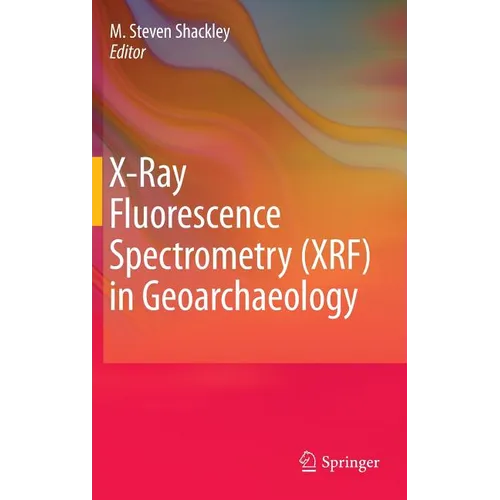 X-Ray Fluorescence Spectrometry (XRF) in Geoarchaeology