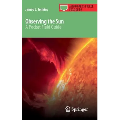 Observing the Sun: A Pocket Field Guide