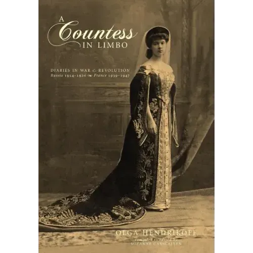 A Countess in Limbo: Diaries in War & Revolution; Russia 1914-1920, France 1939-1947