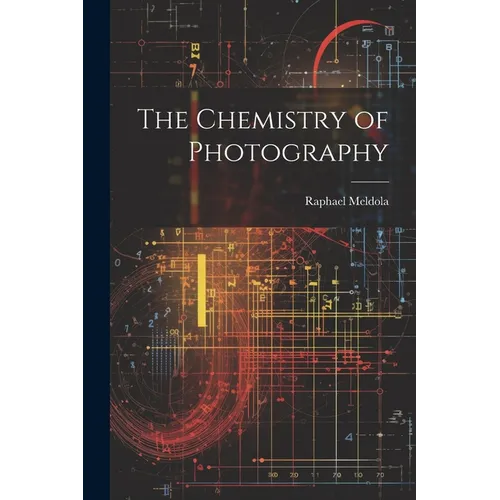 The Chemistry of Photography
