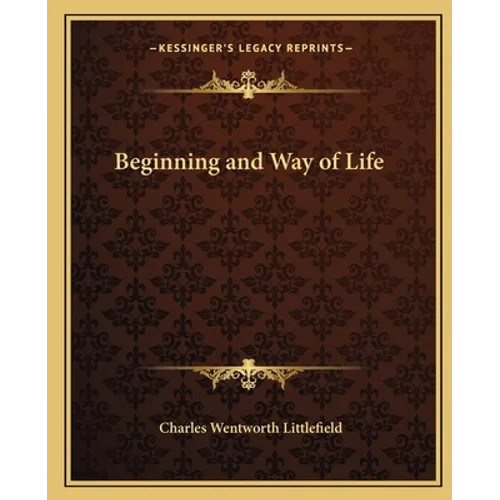 Beginning and Way of Life