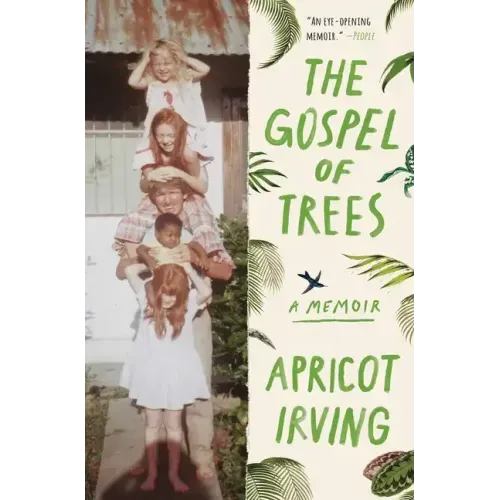 The Gospel of Trees: A Memoir