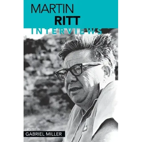 Martin Ritt: Interviews