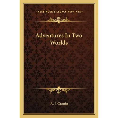 Adventures In Two Worlds