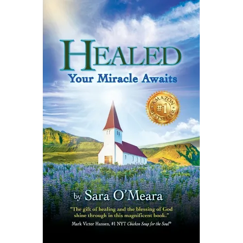 Healed: Your Miracle Awaits