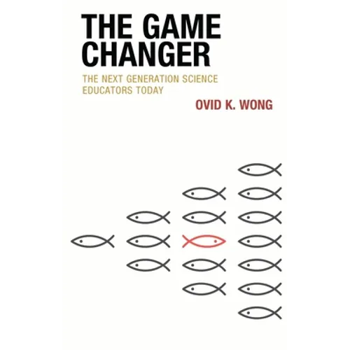 The Game Changer: The Next Generation Science Educators Today