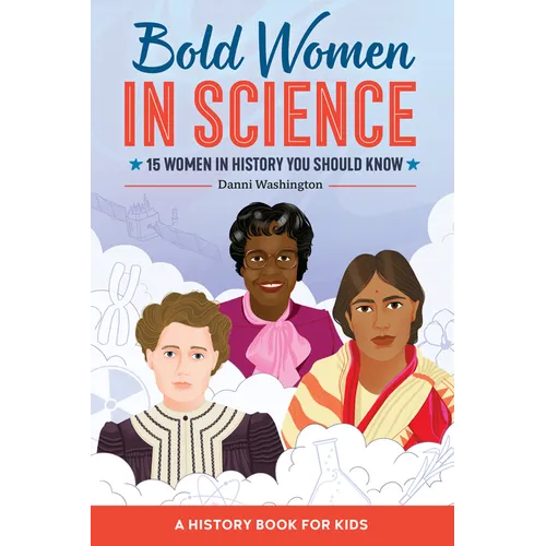 Bold Women in Science: 15 Women in History You Should Know