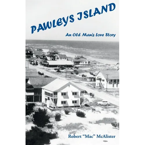 Pawleys Island: An Old Man's Love Story