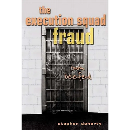 The Execution Squad Fraud: Bum Beefed