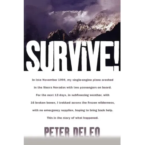 Survive!: My Fight for Life in the High Sierras