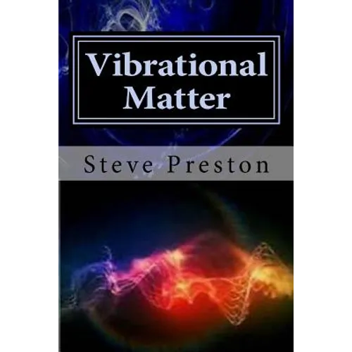 Vibrational Matter