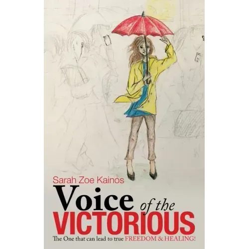 Voice of the Victorious: The One That Can Lead to True Freedom & Healing!