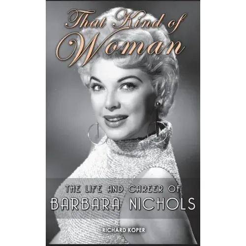 That Kind of Woman: The Life and Career of Barbara Nichols (hardback)