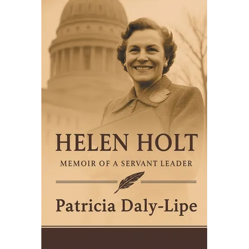 Helen Holt: Memoir of a Servant Leader (Latest Edition)