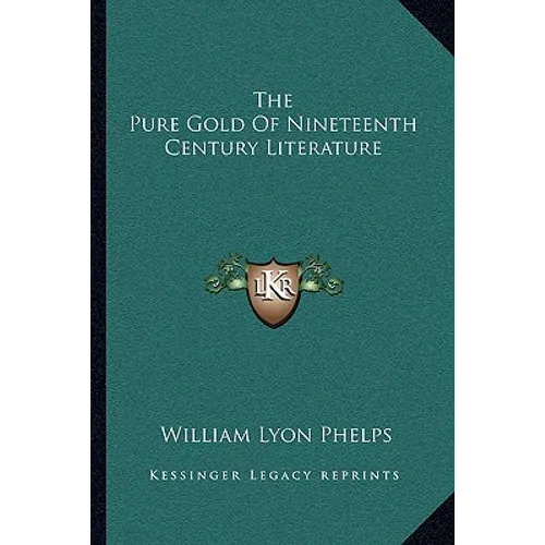 The Pure Gold Of Nineteenth Century Literature