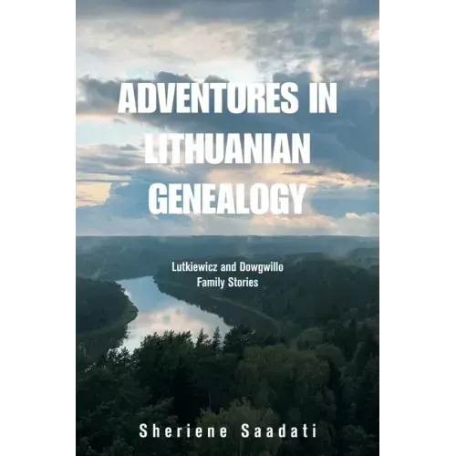Adventures in Lithuanian Genealogy: Lutkiewicz and Dowgwillo Family Stories