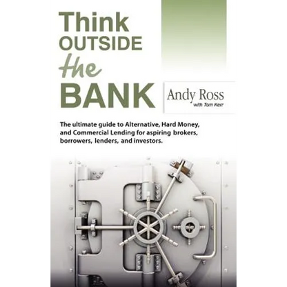 Think Outside the Bank: An Insiders Guide to Alternative Financing - Paperback