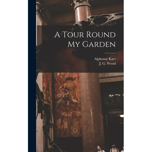 A Tour Round My Garden