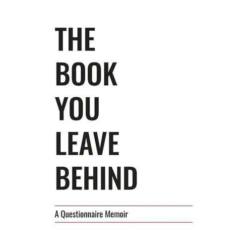 The Book You Leave Behind: A Questionnaire Memoir
