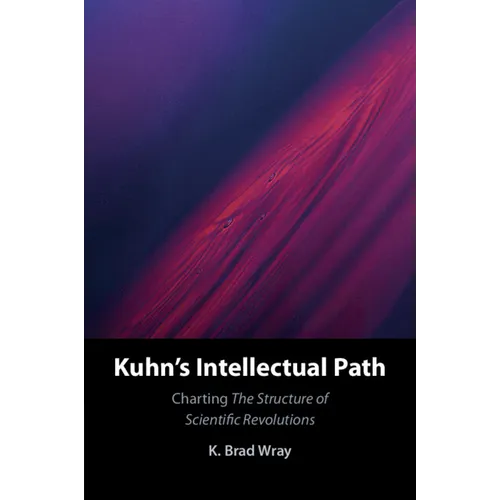 Kuhn's Intellectual Path