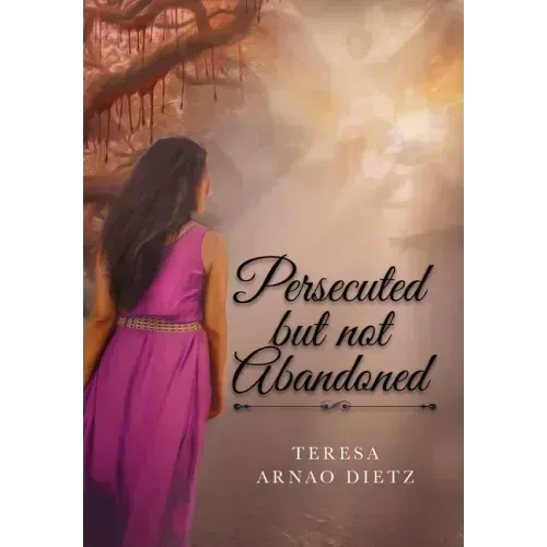 Persecuted But Not Abandoned