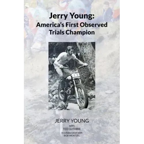 Jerry Young: America's First Observed Trials Champion