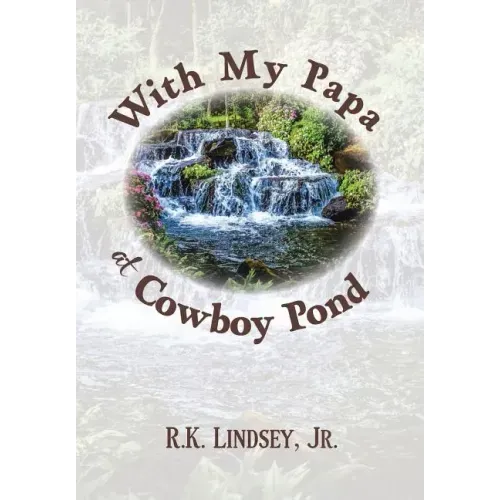 With My Papa at Cowboy Pond