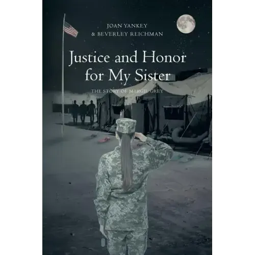 Justice and Honor for My Sister: The Story of Margie Grey