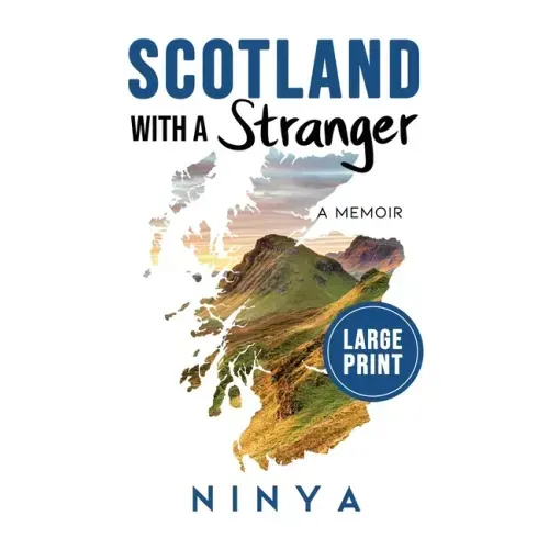 Scotland With A Stranger: A Memoir