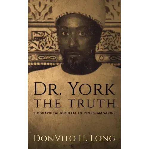 Dr. York - The Truth: Biographical Rebuttal To People Magazine