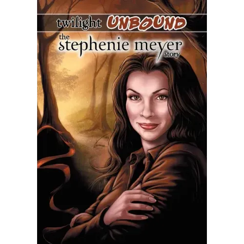 Twilight Unbound: The Stephenie Meyer Story