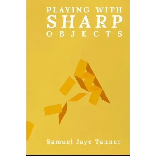 Playing with Sharp Objects