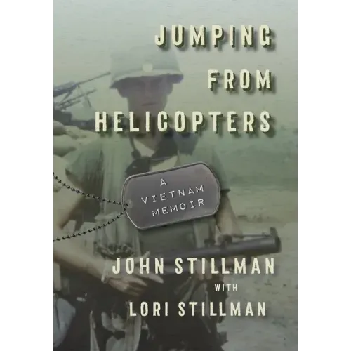 Jumping from Helicopters: A Vietnam Memoir