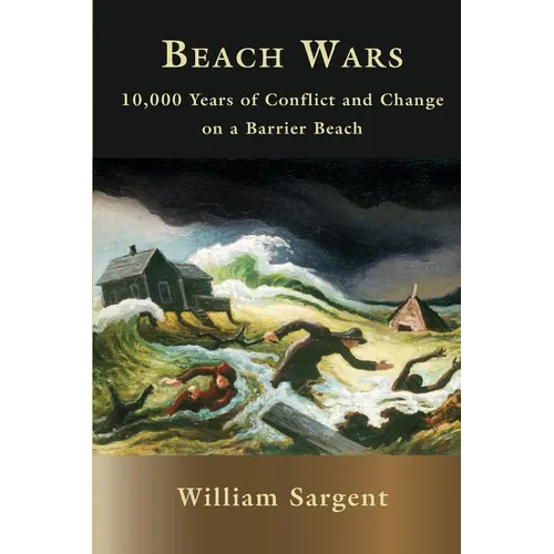 Beach Wars: 10,000 Years on a Barrier Beach