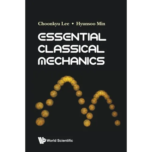 Essential Classical Mechanics