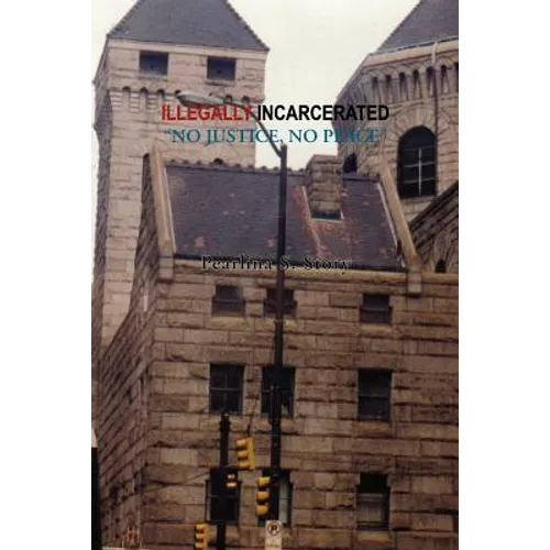 Illegally Incarcerated