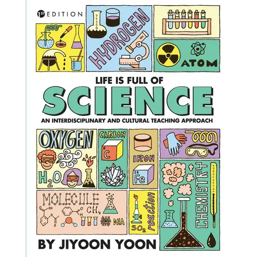 Life is Full of Science: An Interdisciplinary and Cultural Teaching Approach