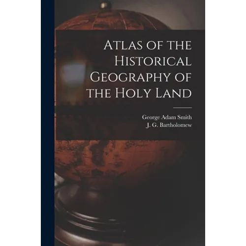 Atlas of the Historical Geography of the Holy Land