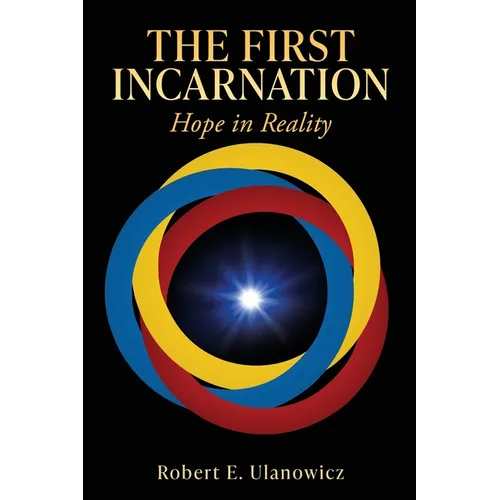 The First Incarnation: Hope in Reality