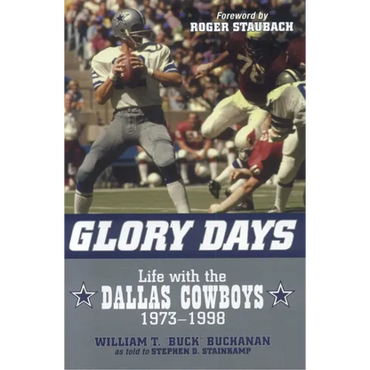 Glory Days: Life with the Dallas Cowboys, 1973-1998 - Hardcover