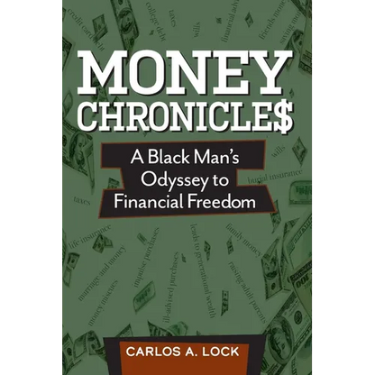 Money Chronicle$: A Black Man's Odyssey to Financial Freedom - Paperback