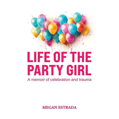 Life of the Party Girl - Hardcover
