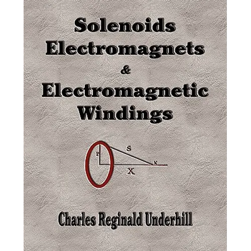 Solenoids, Electromagnets and Electromagnetic Windings